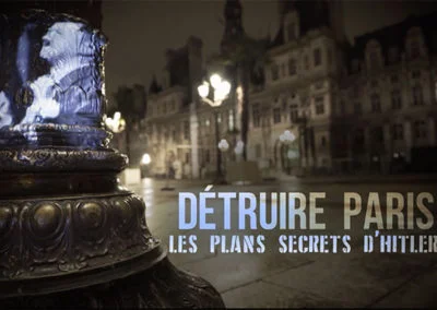 Détruire Paris, les plans secrets d’Hitler